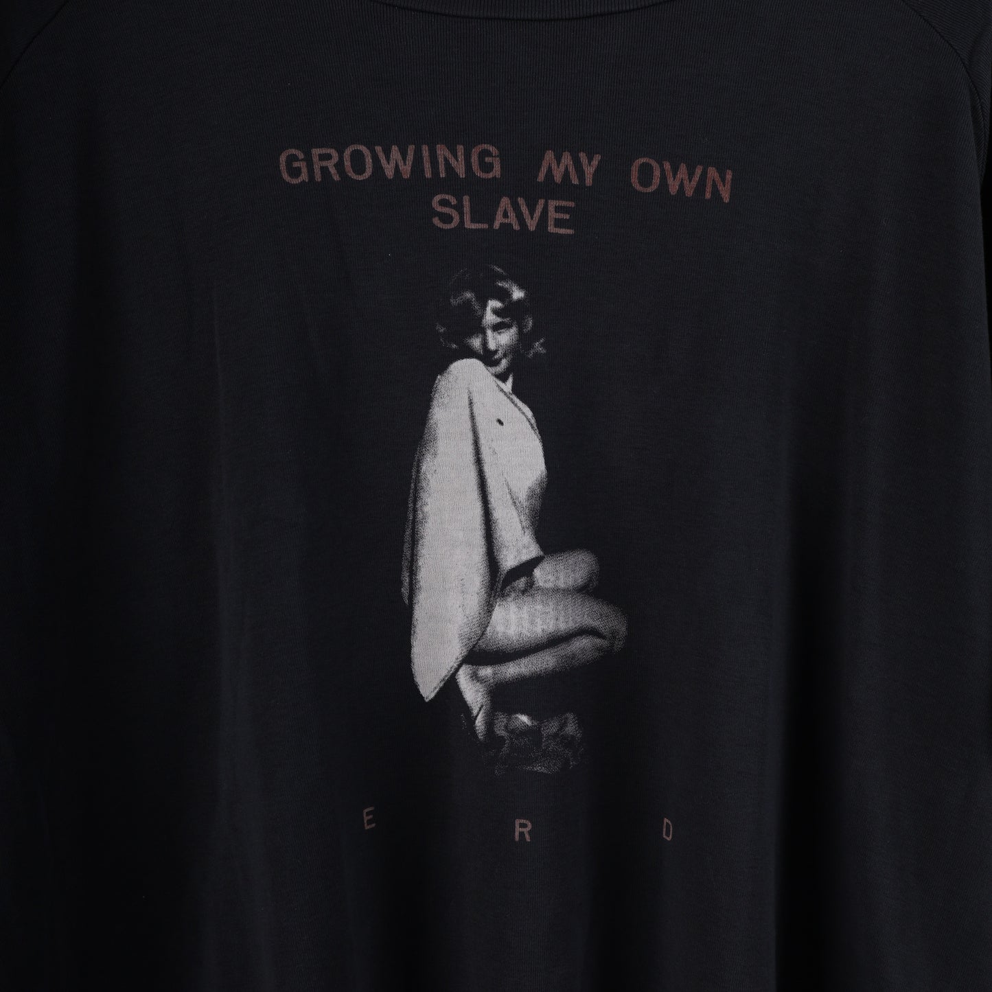 ERD GROWING MY OWN SLAVE TSHIRT
