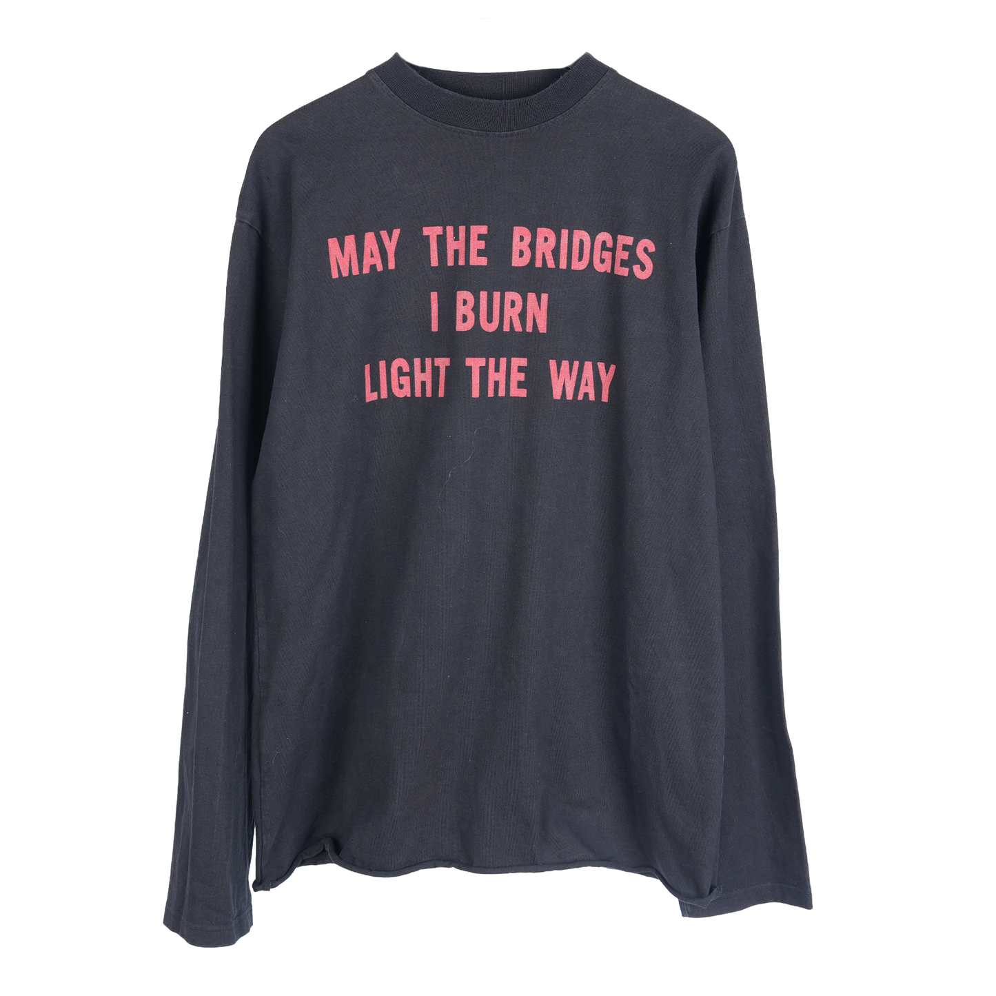 VETEMENTS MAY THE BRIDGES BURN LIGHT THE WAY LS