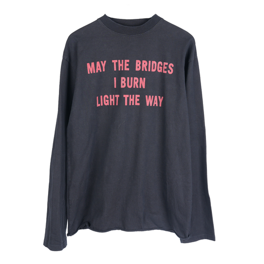 VETEMENTS MAY THE BRIDGES BURN LIGHT THE WAY LS