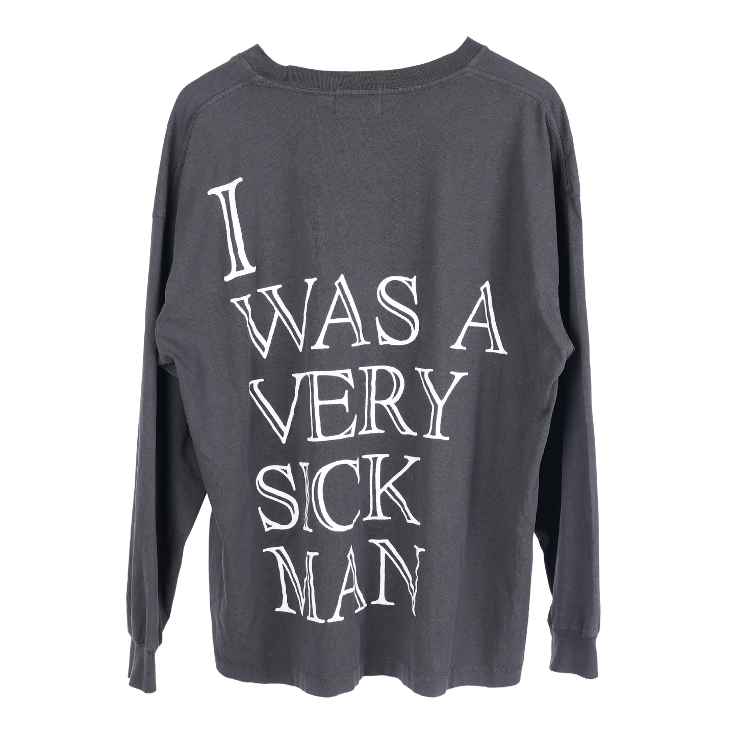 ERD I WAS A VERY SICK MAN LONG SLEEVE