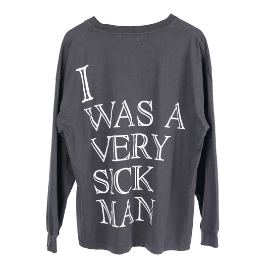 ERD I WAS A VERY SICK MAN LONG SLEEVE