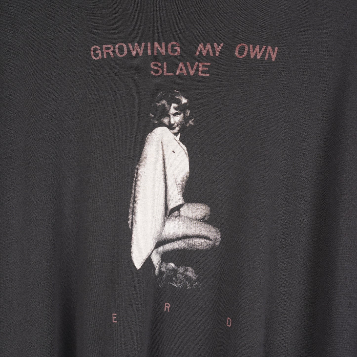 ERD GROWING MY OWN SLAVE TSHIRT