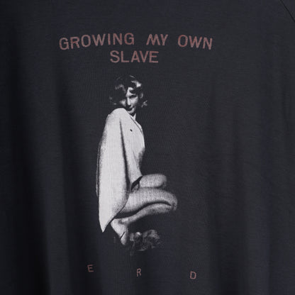 ERD GROWING MY OWN SLAVE TSHIRT