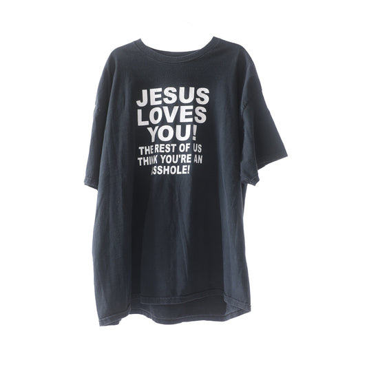 JESUS LOVES YOU, THE REST OF US THINK YOU'RE AN ASSHOLE VINTAGE T-SHIRT